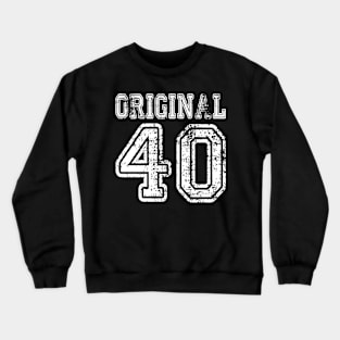 Original 40 2040 1940 T-shirt Birthday Gift Age Year Old Boy Girl Cute Funny Man Woman Jersey Style Crewneck Sweatshirt